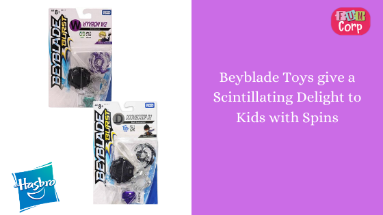 Beyblade Toys give a Scintillating Delight to Kids with Spins 